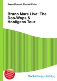 Bruno Mars Live: The Doo-Wops & Hooligans Tour