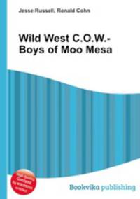 Wild West C.O.W.-Boys of Moo Mesa