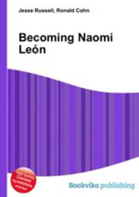 Becoming Naomi Leon