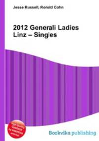 2012 Generali Ladies Linz – Singles