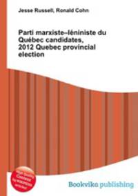 Parti marxiste–leniniste du Quebec candidates, 2012 Quebec provincial election