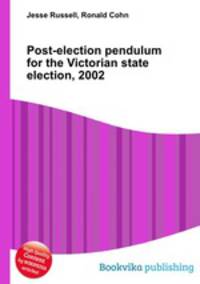 Post-election pendulum for the Victorian state election, 2002