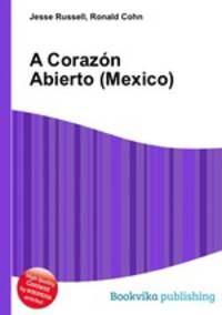 A Corazon Abierto (Mexico)