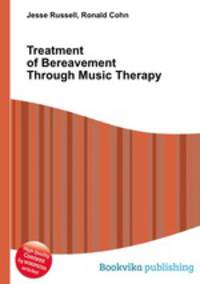 Treatment of Bereavement Through Music Therapy