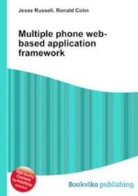 Multiple phone web-based application framework