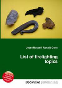 List of firelighting topics
