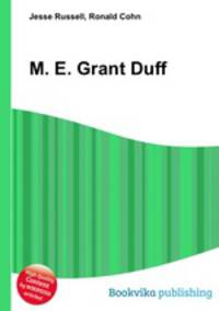 M. E. Grant Duff