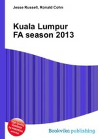 Kuala Lumpur FA season 2013