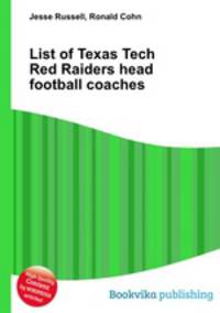 List of Texas Tech Red Raiders head football coaches