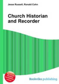 Church Historian and Recorder