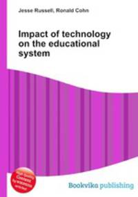 Impact of technology on the educational system
