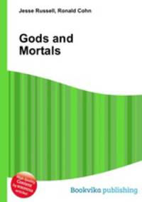 Gods and Mortals