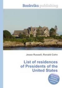 List of residences of Presidents of the United States