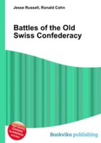 Battles of the Old Swiss Confederacy
