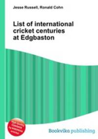 List of international cricket centuries at Edgbaston
