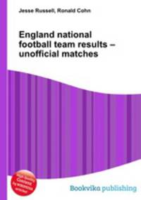 England national football team results – unofficial matches