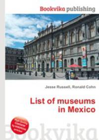 List of museums in Mexico
