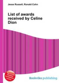 List of awards received by Celine Dion
