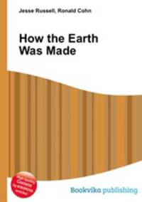 How the Earth Was Made