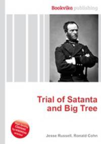 Trial of Satanta and Big Tree