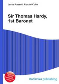 Sir Thomas Hardy, 1st Baronet
