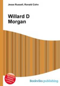 Willard D Morgan