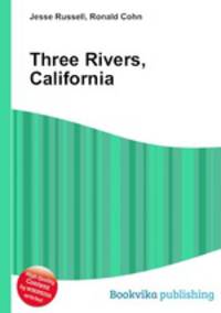 Three Rivers, California