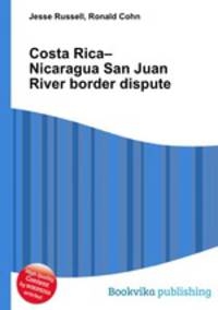 Costa Rica–Nicaragua San Juan River border dispute