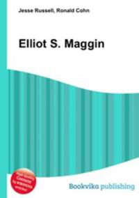 Elliot S. Maggin