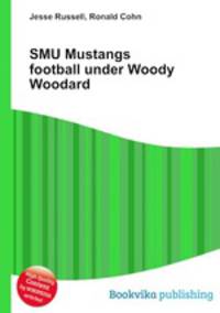 SMU Mustangs football under Woody Woodard