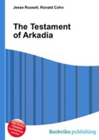 The Testament of Arkadia