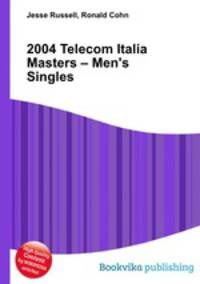 2004 Telecom Italia Masters – Men
