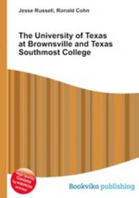 The University of Texas at Brownsville and Texas Southmost College