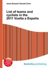 List of teams and cyclists in the 2011 Vuelta a Espana