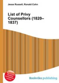List of Privy Counsellors (1820–1837)