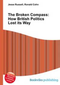 The Broken Compass: How British Politics Lost its Way