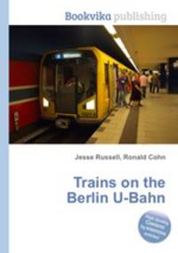 Trains on the Berlin U-Bahn