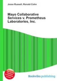 Mayo Collaborative Services v. Prometheus Laboratories, Inc.