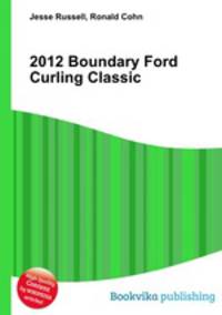 2012 Boundary Ford Curling Classic