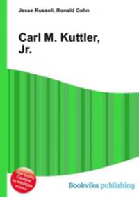 Carl M. Kuttler, Jr.