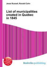 List of municipalities created in Quebec in 1845