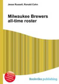 Milwaukee Brewers all-time roster