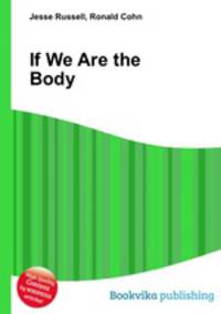 If We Are the Body