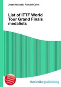 List of ITTF World Tour Grand Finals medalists