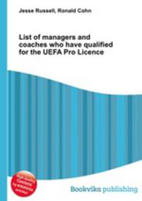 List of managers and coaches who have qualified for the UEFA Pro Licence