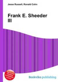 Frank E. Sheeder III