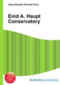 Enid A. Haupt Conservatory