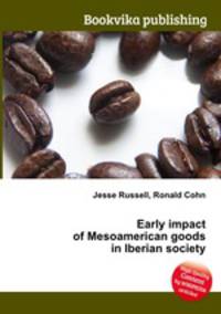 Early impact of Mesoamerican goods in Iberian society