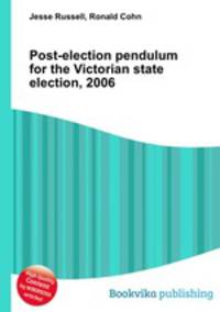 Post-election pendulum for the Victorian state election, 2006