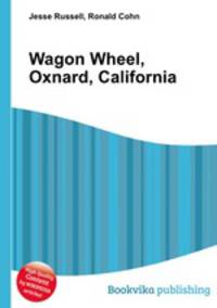 Wagon Wheel, Oxnard, California